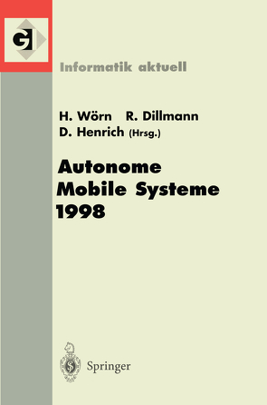 Autonome Mobile Systeme 1998 von Dillmann,  Rüdiger, Henrich,  Dominik, Wörn,  Heinz