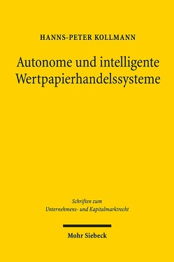 Autonome und intelligente Wertpapierhandelssysteme von Kollmann,  Hanns-Peter