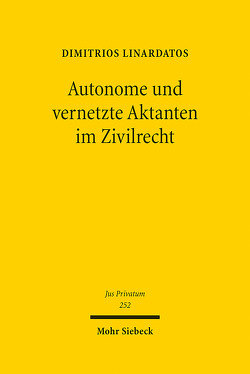 Autonome und vernetzte Aktanten im Zivilrecht von Linardatos,  Dimitrios