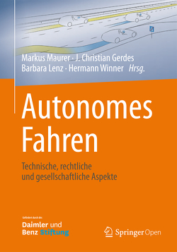 Autonomes Fahren von Gerdes,  J. Christian, Lenz,  Barbara, Mäurer,  Markus, Winner,  Hermann