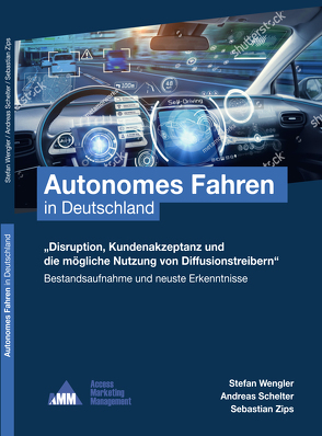 Autonomes Fahren in Deutschland von Schelter,  Andreas, Wengler,  Stefan, Zips,  Sebastian