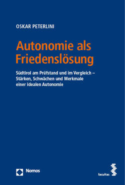 Autonomie als Friedenslösung von Peterlini,  Oskar