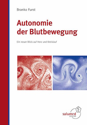 Autonomie der Blutbewegung von Furst,  Branko