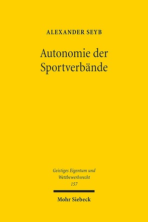 Autonomie der Sportverbände von Seyb,  Alexander