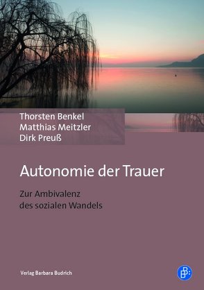 Autonomie der Trauer von Benkel,  Thorsten, Meitzler,  Matthias, Preuß,  Dirk