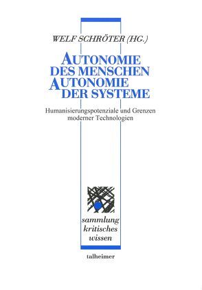 Autonomie des Menschen – Autonomie der Systeme von Schröter,  Welf