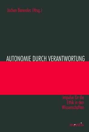 Autonomie durch Verantwortung von Berendes,  Jochen