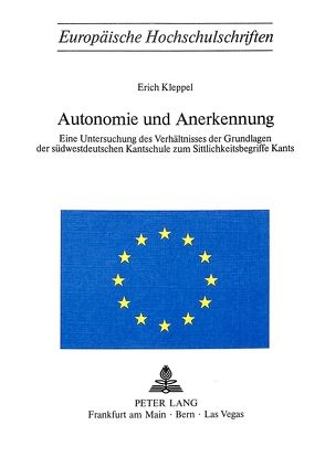 Autonomie und Anerkennung von Kleppel,  Erich