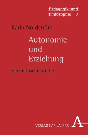 Autonomie und Erziehung von Nordström,  Karin