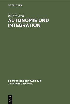 Autonomie und Integration von Taubert,  Rolf