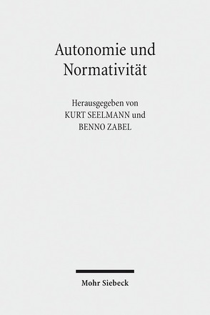 Autonomie und Normativität von Seelmann,  Kurt, Zabel,  Benno