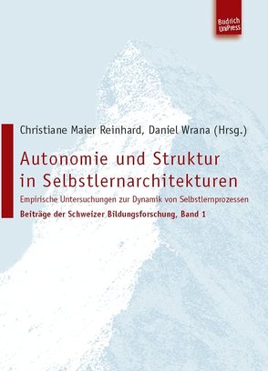 Autonomie und Struktur in Selbstlernarchitekturen von Maier Reinhard,  Christiane, Moser,  Peter, Röthlisberger,  Ernst, Rüedi,  Jürg, Ryter-Krebs,  Barbara, Wrana,  Daniel