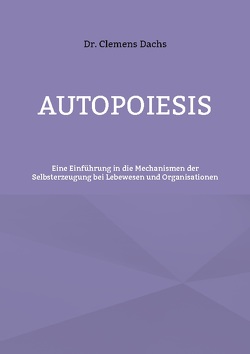 Autopoiesis von Dachs,  Clemens