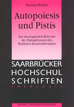 Autopoiesis und Pistis von Wallich,  Matthias