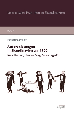 Autorenlesungen in Skandinavien um 1900 von Müller,  Katharina