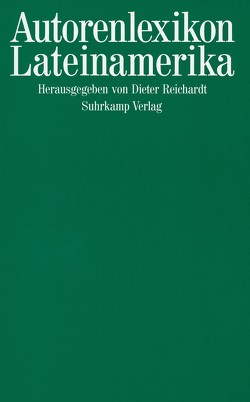 Autorenlexikon Lateinamerika von Reichardt,  Dieter