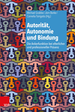 Autorität, Autonomie und Bindung von Bachg,  Michael, Borke,  Jörn, Eberding,  Angela, Girolstein,  Petra, Grabbe,  Michael, Haase,  Dennis, Hawellek,  Christian, Heismann,  Elisabeth, Jakob,  Peter, Keller,  Heidi, Körner,  Bruno, Lanfranchi,  Andrea, Lemme,  Martin, Ollefs,  Barbara, Omer,  Haim, Otto,  Hiltrud, Pinkall,  Tom, Solty,  Martin, Stephan,  Liane, Terrahe-Hecking,  Claudia, Theiling,  Stephan, Tillner,  Ruth, Tsirigotis,  Cornelia, von Schlippe,  Arist, von Schlippe,  Janina, Weinblatt,  Uri