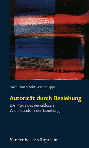 Autorität durch Beziehung von Omer,  Haim, Schlippe,  Arist von