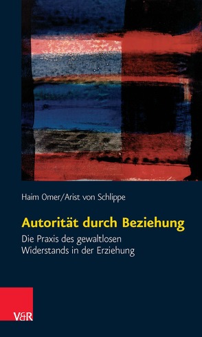 Autorität durch Beziehung von Omer,  Haim, Schlippe,  Arist von