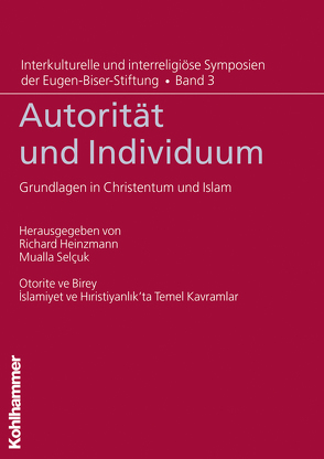 Autorität und Individuum von Eugen-Biser-Stiftung, Heinzmann,  Richard, Selcuk,  Mualla