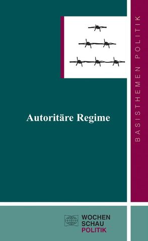 Autoritäre Regime von Albrecht,  Holger, Frankenberger,  Rolf, Frech,  Siegfried