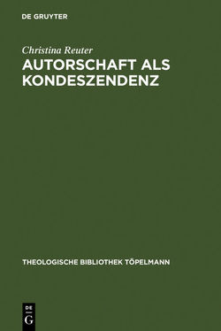 Autorschaft als Kondeszendenz von Reuter,  Christina