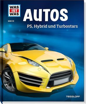 WAS IST WAS Band 53 Autos. PS, Hybrid und Turbostars von Flessner,  Bernd