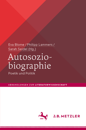 Autosoziobiographie von Blome,  Eva, Lammers,  Philipp, Seidel,  Sarah