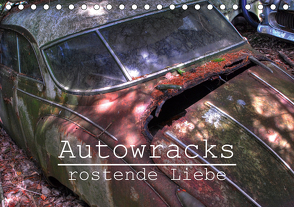 Autowracks – rostende Liebe (Tischkalender 2021 DIN A5 quer) von Laue,  Ingo