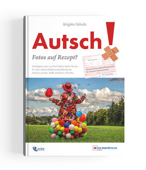 Autsch! Fotos auf Rezept? von Schulz,  Brigitte