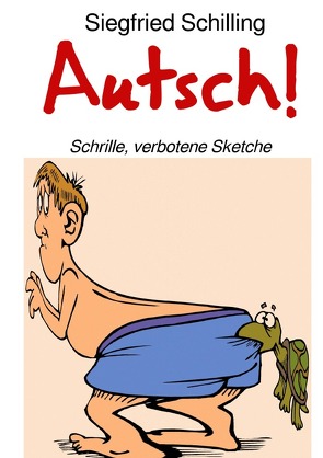 Autsch! von Schilling,  Siegfried