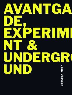 Avantgarde, Experiment & Underground von Gülicher,  Nina, Strzelecki,  Carmen