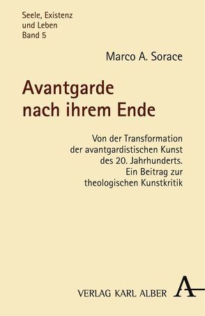 Avantgarde nach ihrem Ende von Kühn,  Rolf, Sorace,  Marco A