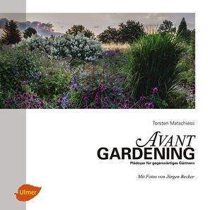 Avantgardening von Becker Jürgen, Matschiess,  Torsten