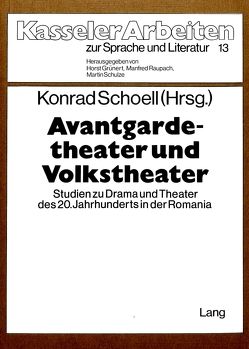 Avantgardetheater und Volkstheater von Schoell,  Konrad