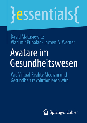 Avatare im Gesundheitswesen von Matusiewicz ,  David, Puhalac,  Vladimir, Werner,  Jochen A.