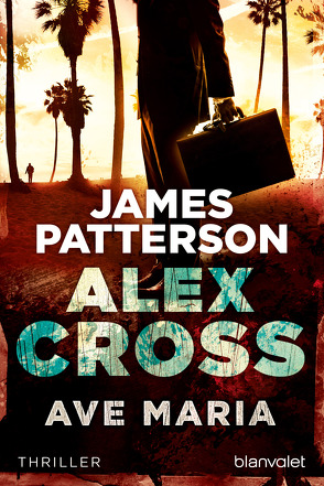 Ave Maria – Alex Cross 11 – von Patterson,  James, Petri,  Edda