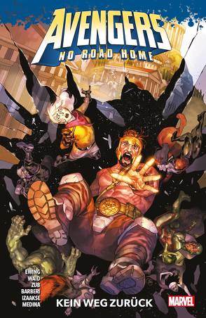 Avengers: No Road Home – Kein Weg zurück von Barberi,  Carlo, Ewing,  Al, Izaakse,  Sean, Medina,  Paco, Strittmatter,  Michael, Waid,  Mark, Zub,  Jim