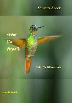 Aves do Brasil von Seeck,  Thomas