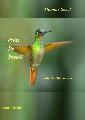 Aves do Brasil von Seeck,  Thomas