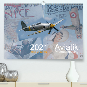 Aviatik Photocomposing 2021 (Premium, hochwertiger DIN A2 Wandkalender 2021, Kunstdruck in Hochglanz) von J. Koller,  Alois