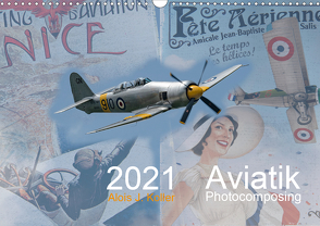 Aviatik Photocomposing 2021 (Wandkalender 2021 DIN A3 quer) von J. Koller,  Alois