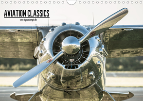 AVIATION CLASSICS seen by custompix.de (Wandkalender 2021 DIN A4 quer) von Becker • Photography,  André