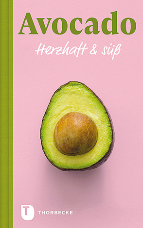 Avocado – Herzhaft & süß