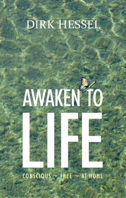 Awaken to Life von Hessel,  Dirk