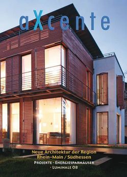 aXcente – Neue Architektur der Region Rhein-Main /Südhessen