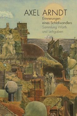 Axel Arndt · Erinnerungen eines Schlafwandlers von Härtling,  Peter, Weber,  C. Sylvia