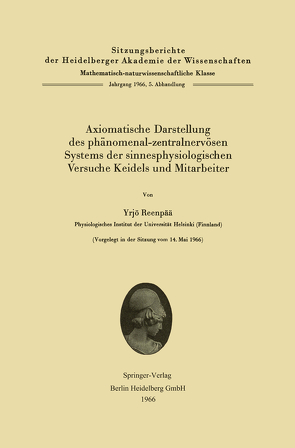 Axiomatische Darstellung des phänomenal-zentralnervösen Systems der sinnesphysiologischen Versuche Keidels und Mitarbeiter von Reenpää,  Yjrö