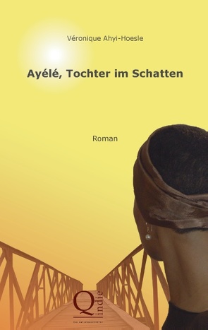 Ayélé, Tochter im Schatten von Ahyi-Hoesle,  Véronique, Qindie