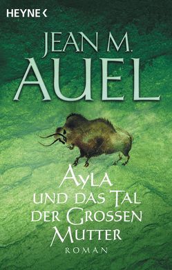 Ayla und das Tal der Großen Mutter von Auel,  Jean M., Hosfeld,  Elke, Wellmann,  Hans-Heinrich, Wiemken,  Christel